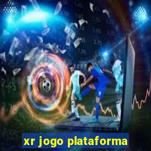 xr jogo plataforma